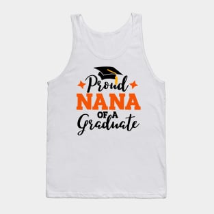 Proud nana of a graduate; graduation; graduating; senior; class of; class of 2024; seniors; graduation party; graduation hat; event; family; proud; proud nana; proud family; support; student; school; Tank Top